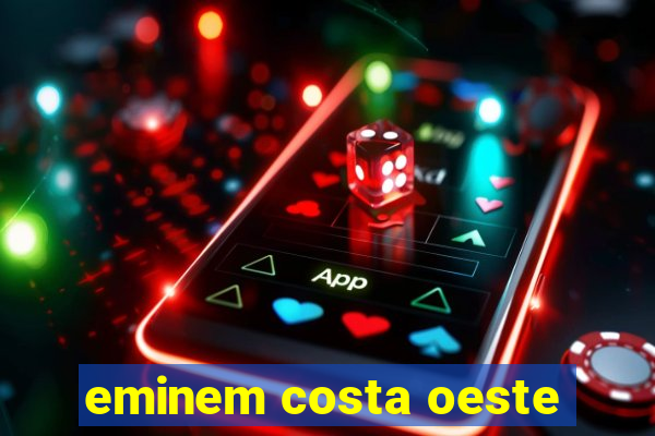 eminem costa oeste